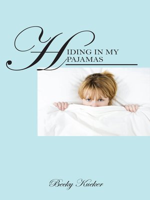 cover image of Hiding in My Pajamas